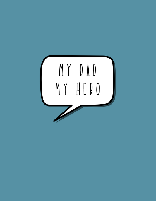 My Dad, My Hero - Greeting Card