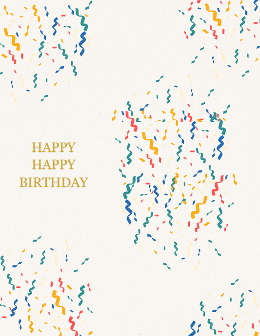 Happy Happy Birthday - Greeting Card